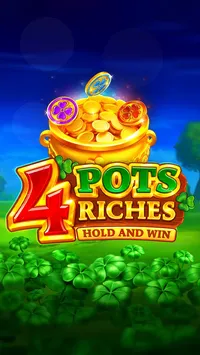 4 Pots Riches: Hold and Win